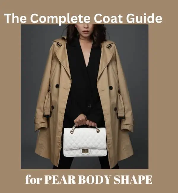 what coats look good on a pear body shape