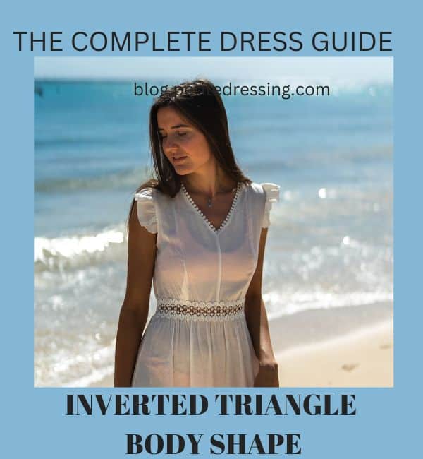 best dresses for inverted triangle body shape