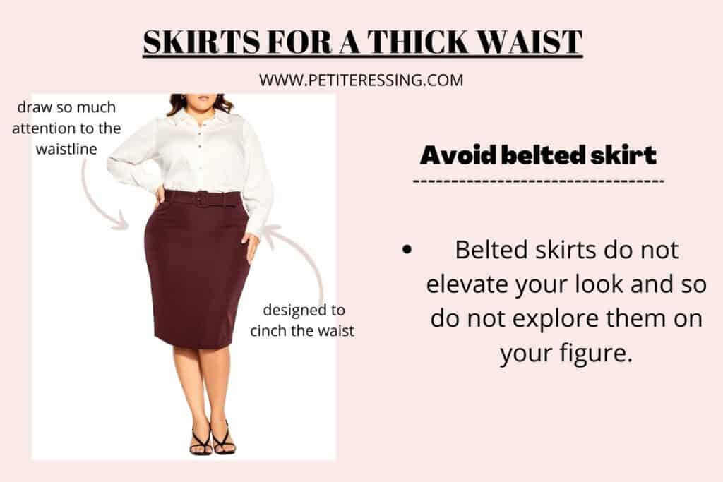 SKIRTS FOR A THICK WAIST-Avoid belted skirt