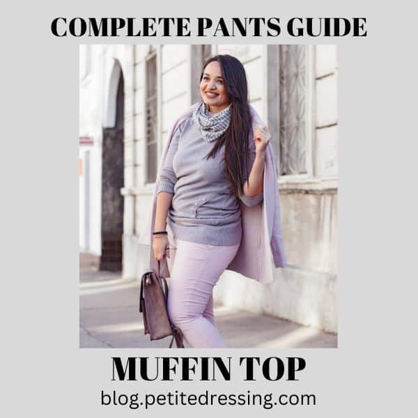 what style pants can hide muffin top