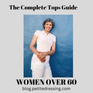 The Comprehensive Tops Guide for Women Over 60