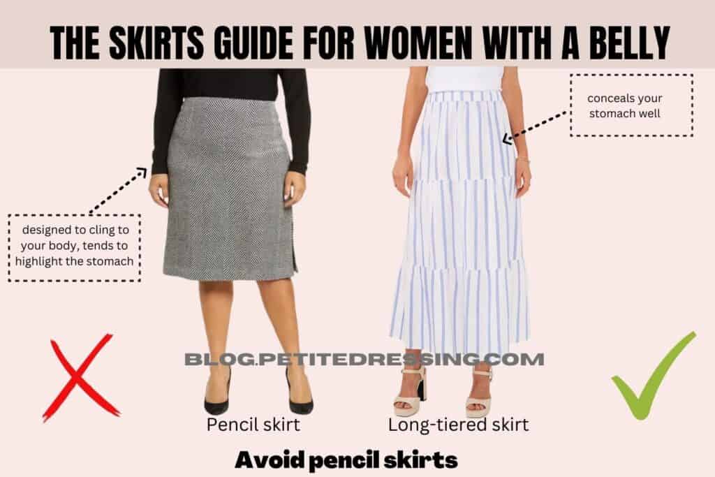 Avoid pencil skirts-