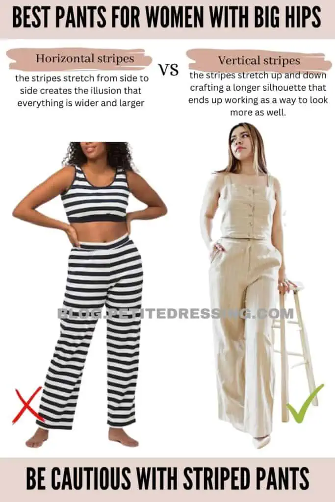 Be cautious with striped pants
