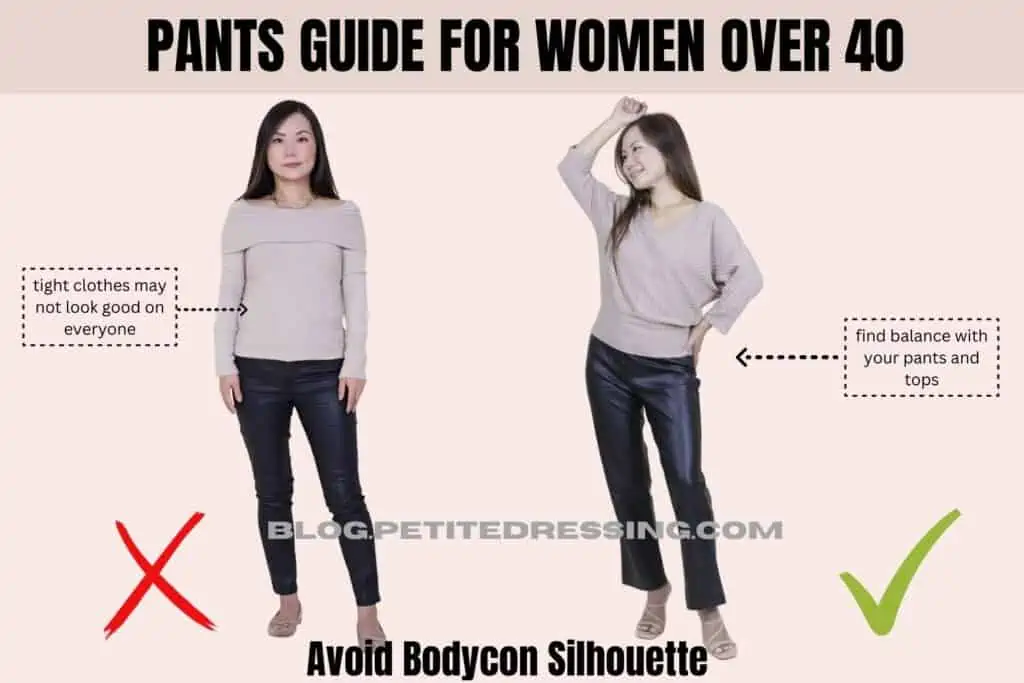 Pants Guide For Women Over 40-Avoid Bodycon Silhouettes