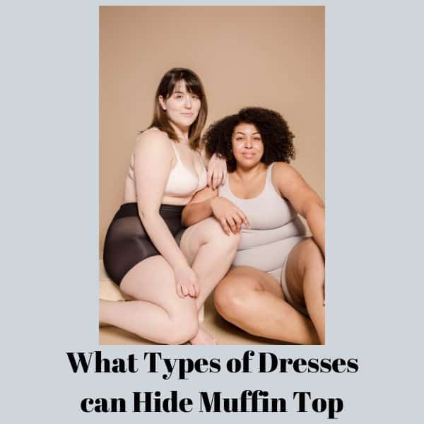 what dresses can hide a muffin top