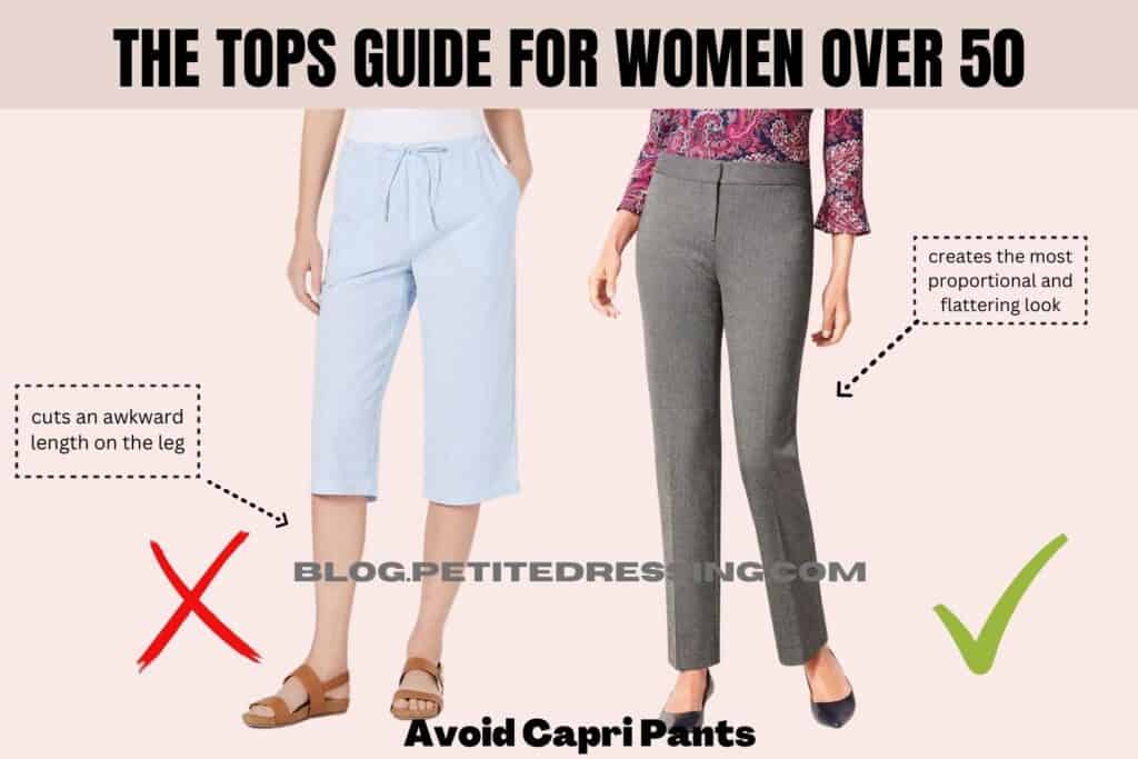 The Tops Guide for Women over 50-Avoid Capri Pants