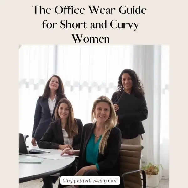 The Office Wear Guide for Short and Curvy Women
