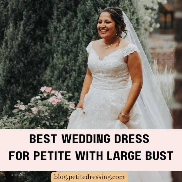 Wedding dress guide for petite with large bust