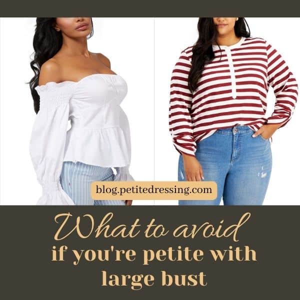 What to avoid if you are petite with large bust