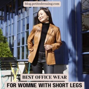 Officewear Style Guide for Women with Short Legs