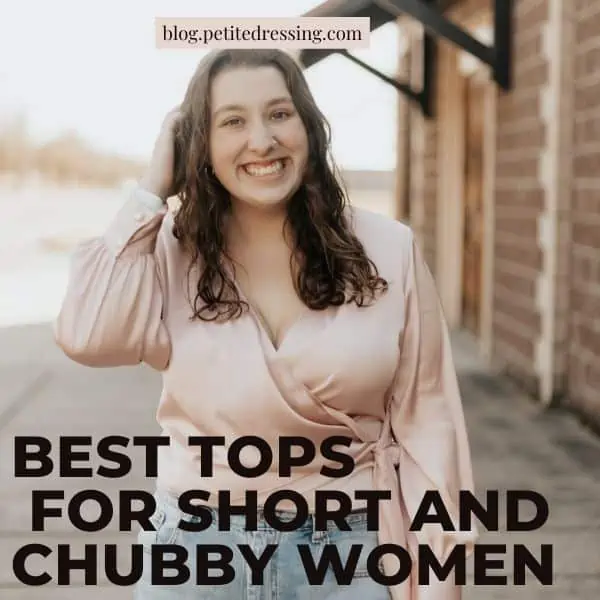 The Tops Guide for Short and Chubby Women (1)