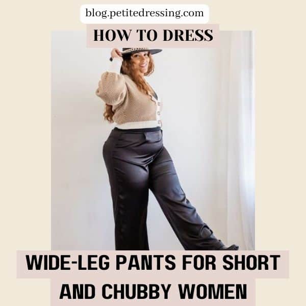 Wide Leg Pants Guide for Short and Chubby Women