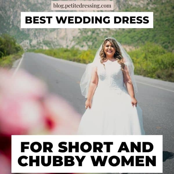 best wedding dress for short and chubby women