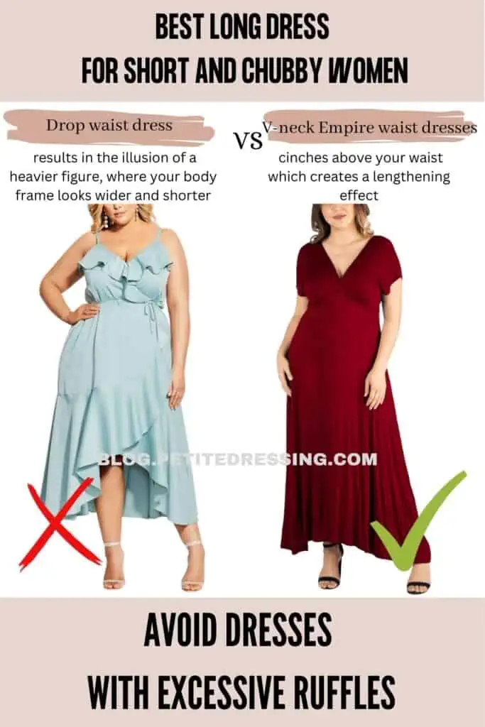 Avoid dresses with excessive ruffles