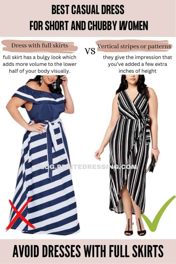 Avoid dresses with full skirts