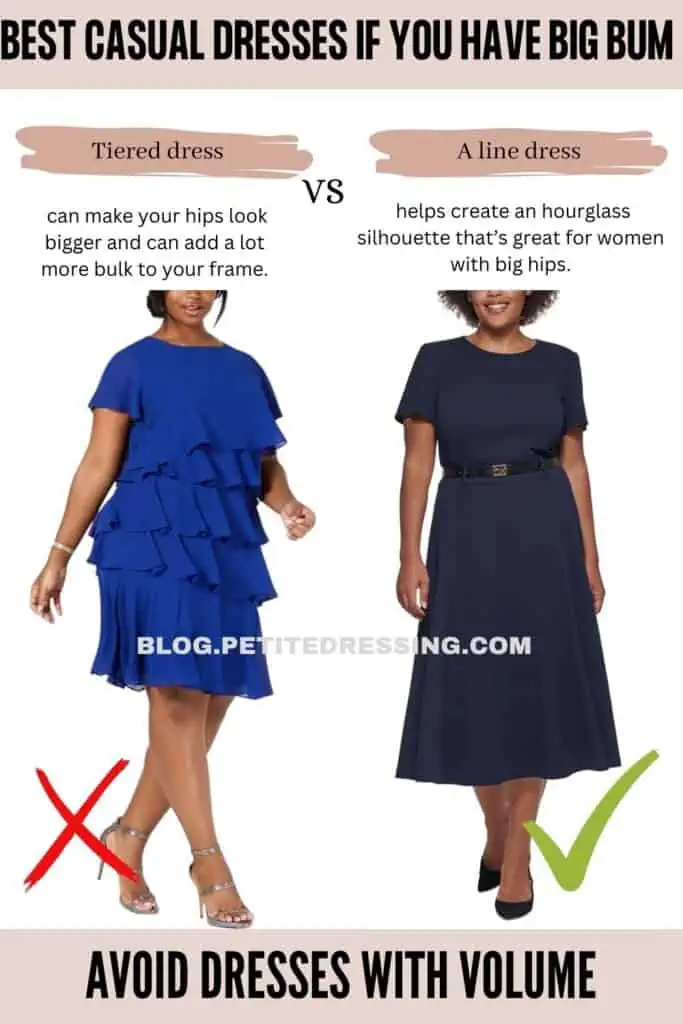 Avoid dresses with volume