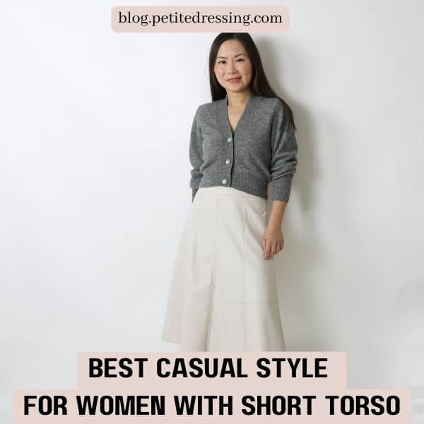 Casual style guide for women with a short torso