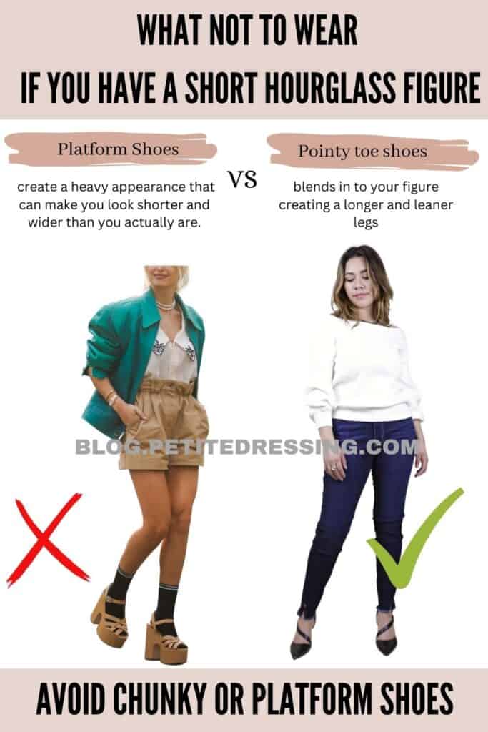 Avoid Chunky or Platform Shoes