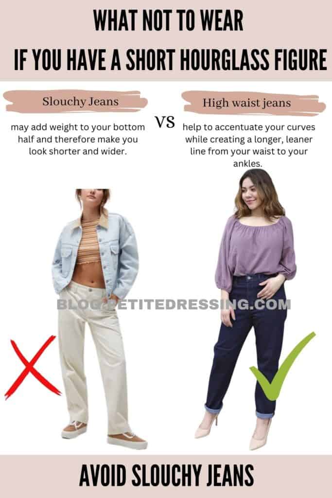 Avoid Slouchy Jeans