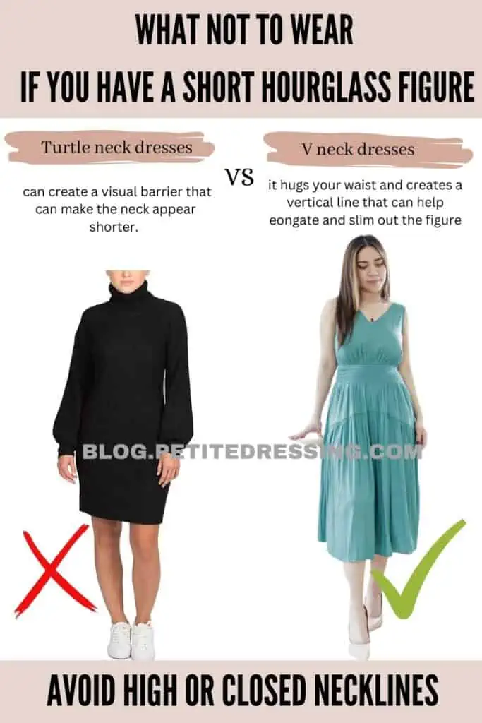 Avoid high or closed necklines