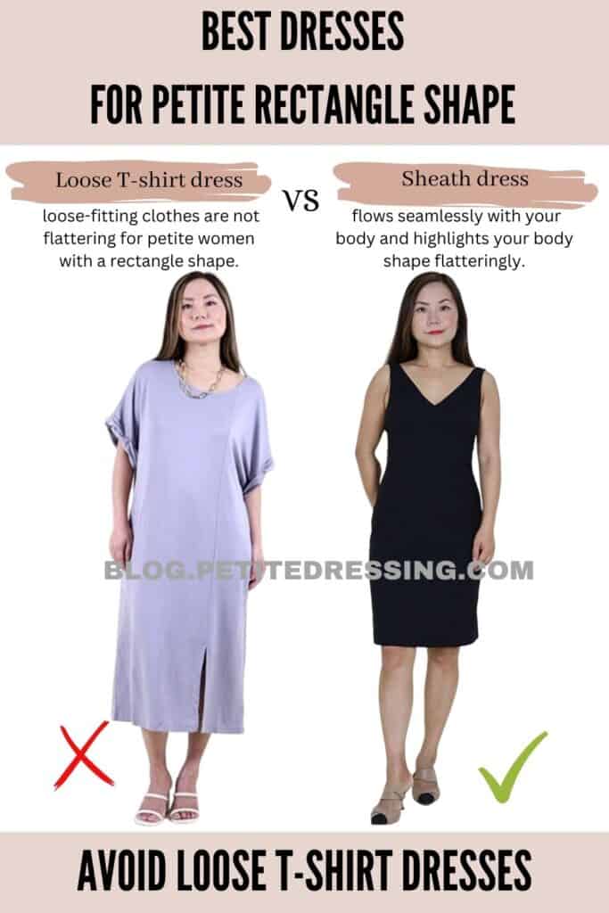 Avoid loose T-shirt dresses