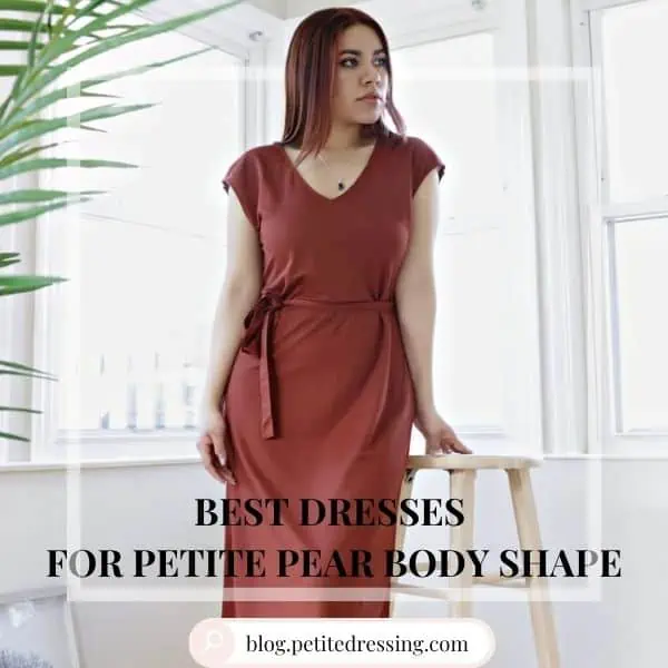 Dresses Style Guide for Petite Pear Body Shape