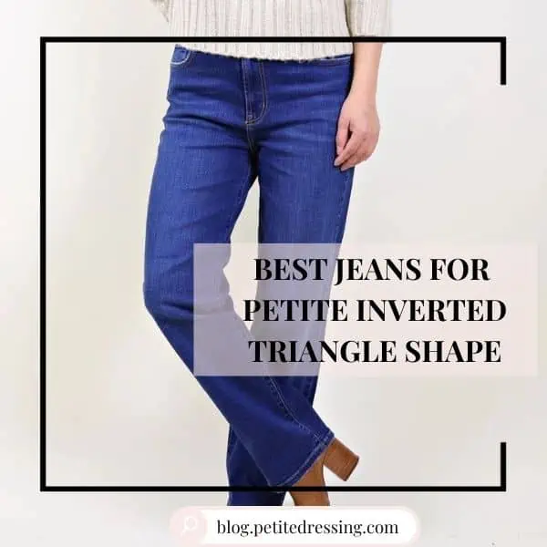 Jeans Style Guide for Petite Inverted Triangle Shape