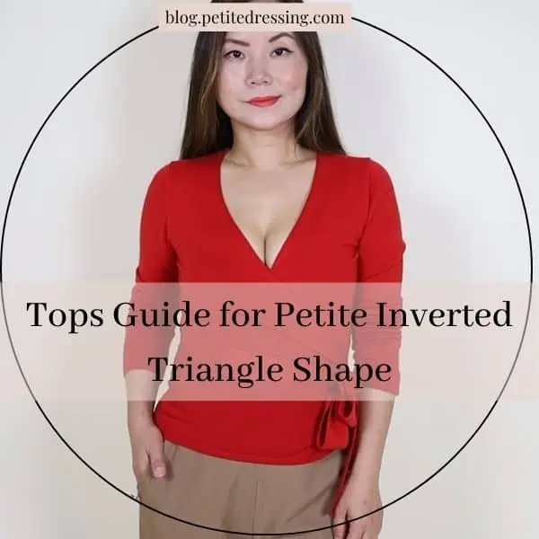Tops Guide for Petite Inverted Triangle Shape