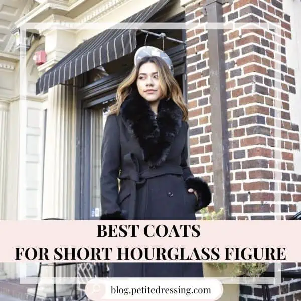 best coats for short hourglass figure