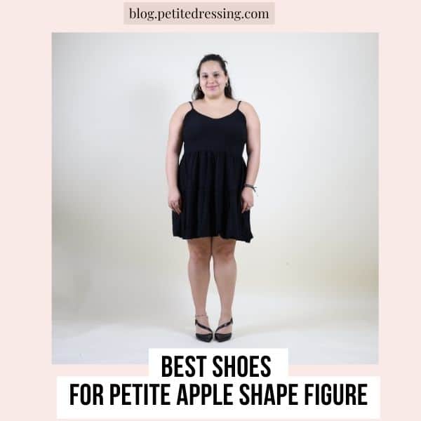 best shoes for Petite Apple Shape Figure