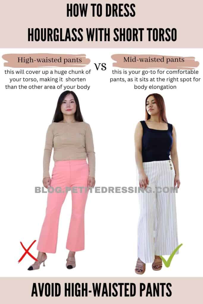 Avoid high-waisted pants