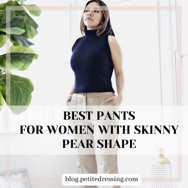 Best Pants for Women with Skinny Pear Shape