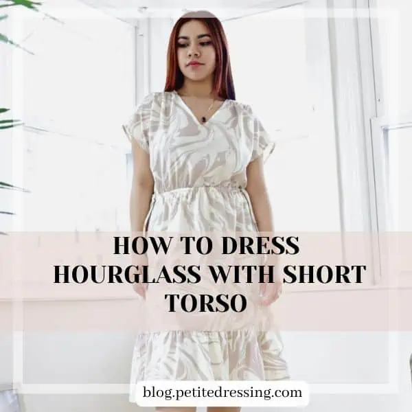 How to dress hourglass with short torso