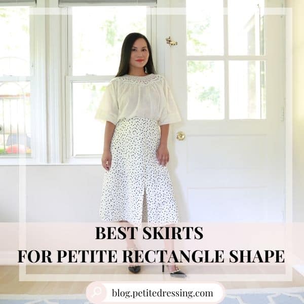 The Skirt Guide for Petite Rectangle Shape