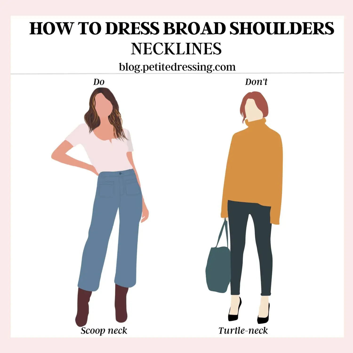 A scoop neck flatters broad shoulders because it softens the