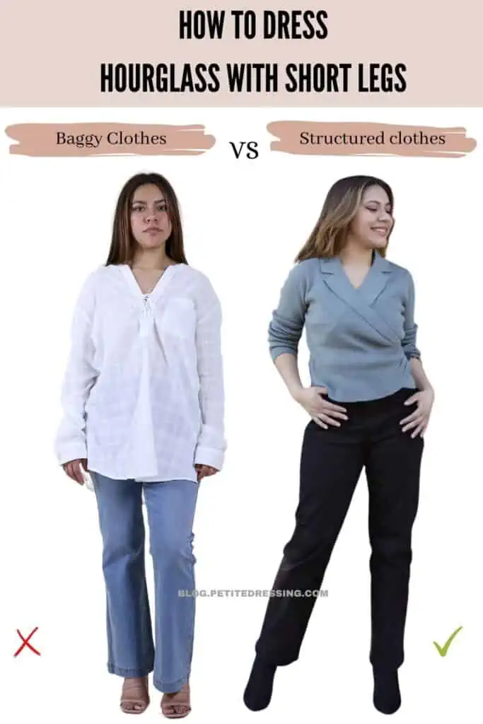 How to dress Hourglass with short legs- Avoid Baggy Clothes