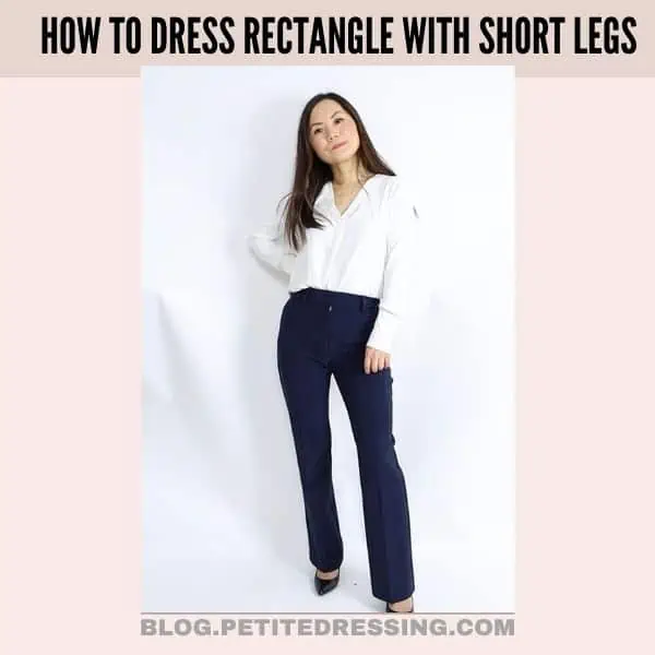 How to dress rectangle with short legs