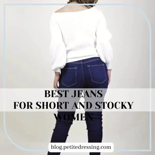 The Jeans Guide for Short and Stocky Women