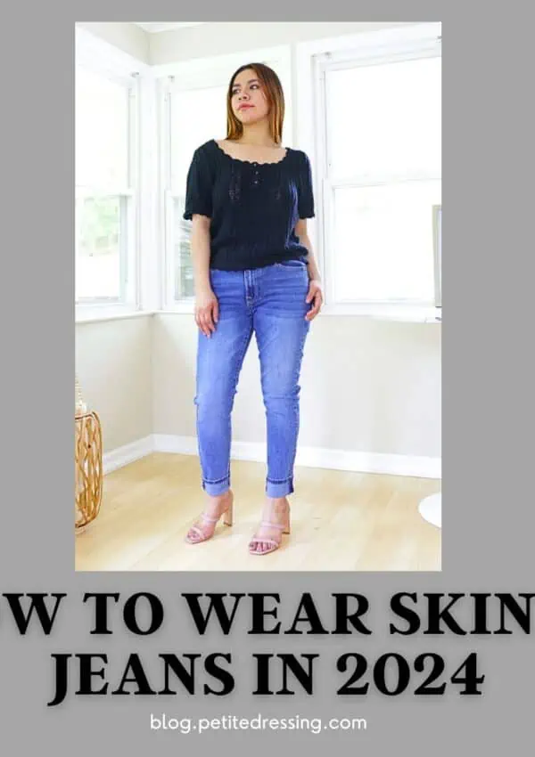 How to wear skinny jeans in 2024